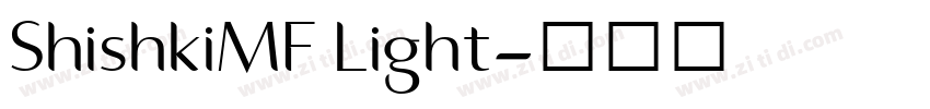 ShishkiMF Light字体转换 ShishkiMF Light字体转换